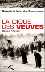 La digue des veuves : Rescapée de l'enfer des Khmers rouges